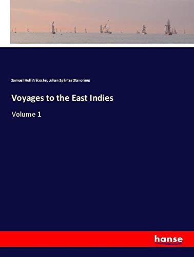 Voyages to the East Indies: Volume 1