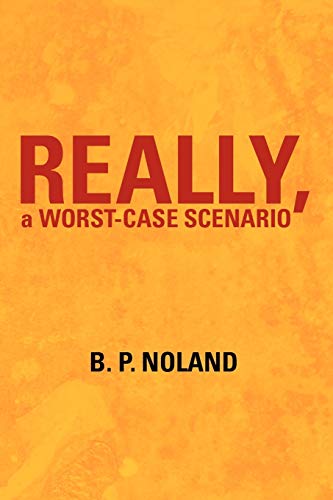 Really, A Worst-Case Scenario