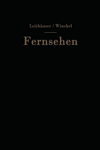 Fernsehen: Vorträge über neuere Probleme der Fernsehtechnik