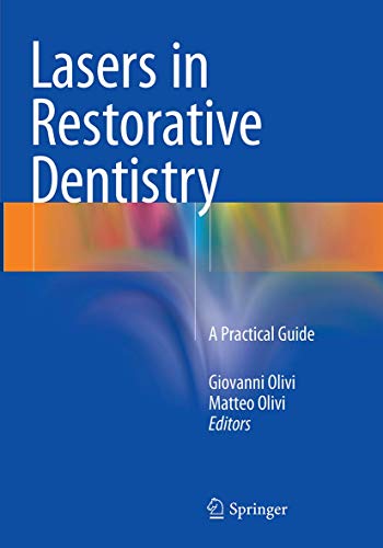 Lasers in Restorative Dentistry: A Practical Guide