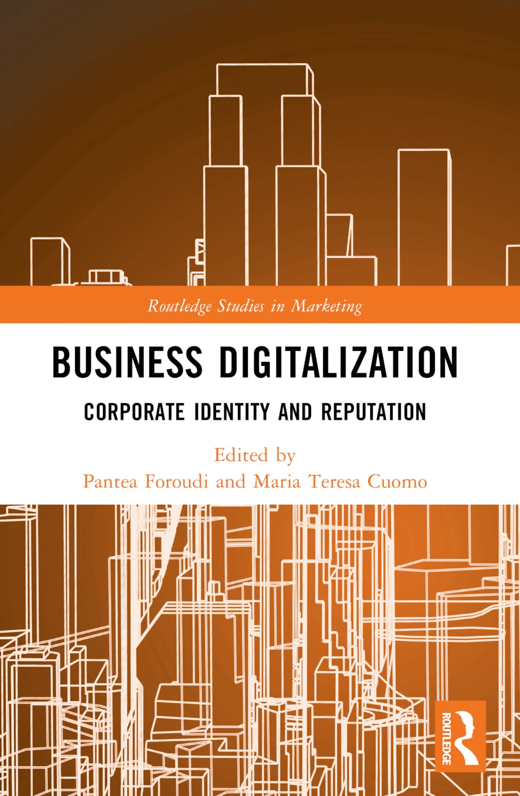 Business Digitalization: Corporate Identity and Reputation (Routledge Studies in Marketing)