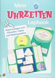 Mein Uhrzeiten Lapbook Vorlagen Zum Schneiden Falten Und Weitergestalten Von Doreen Blumhagen