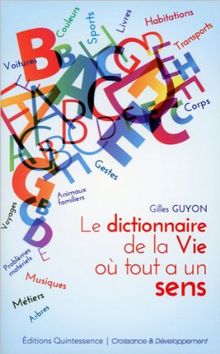 Le dictionnaire de la vie où tout a un sens