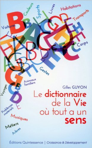 Le Dictionnaire De La Vie Où Tout A Un Sens
