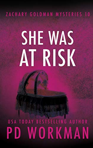 She Was At Risk (Zachary Goldman Mysteries, Band 10)