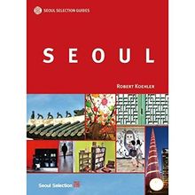 SEOUL | Seoul Selection Guides: Reiseführer Seoul (engl.)