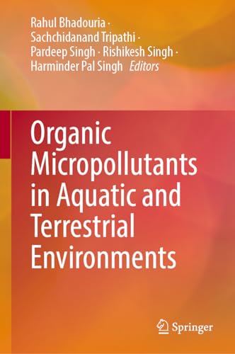 Organic Micropollutants in Aquatic and Terrestrial Environments