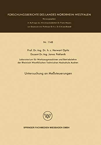 Untersuchung an Meßsteuerungen (Forschungsberichte des Landes Nordrhein-Westfalen, 1148, Band 1148)
