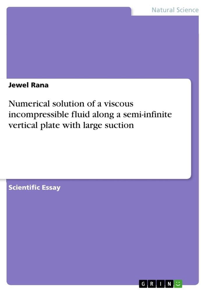 Numerical solution of a viscous incompressible fluid along a semi-infinite vertical plate with large suction