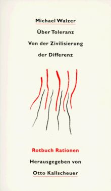 Über Toleranz. Von der Zivilisierung der Differenz