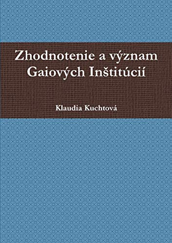 Zhodnotenie a význam Gaiových Inštitúcií