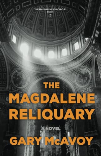 The Magdalene Reliquary (The Magdalene Chronicles, Band 2)