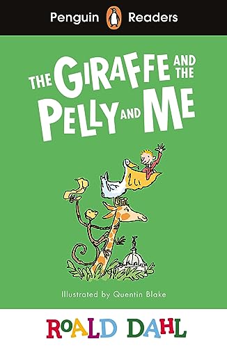 Penguin Readers Level 1: Roald Dahl The Giraffe and the Pelly and Me (ELT Graded Reader) (Penguin Readers Roald Dahl)