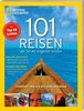 101 Reisen, die Sie nie vergessen werden: Mit Top 10 Listen. Vorw. v. Richard Branson
