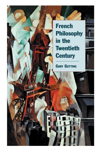 Gary Gutting French Philosophy In The Twentieth Century