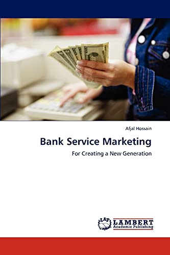Bank Service Marketing: For Creating a New Generation