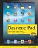 Das neue iPad - Zum iPad der 3. Generation mit Retina-Display. iCloud. Web. E-Mail. Fotos. Video. Musik. iBooks. FaceTime. (Macintosh Bücher)