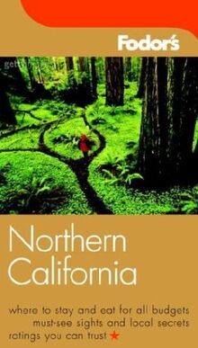 Fodor's Northern California, 1st Edition (Travel Guide, 1, Band 1)