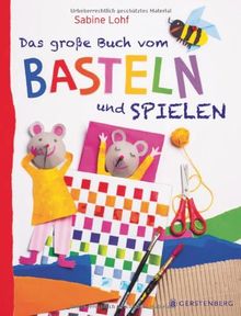 Das große Buch vom Basteln und Spielen