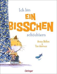 Ich bin ein bisschen schüchtern (Ein Bilderbuch, das Gefühle versteht)