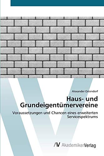 Haus- und Grundeigentümervereine: Voraussetzungen und Chancen eines erweiterten Servicespektrums