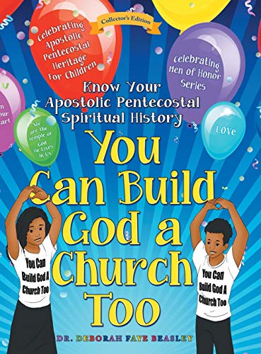 You Can Build God a Church Too: Celebrating Men of Honor Series: Know Your Apostolic Pentecostal Spiritual History