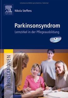 Lernstationen: Parkinsonsyndrom. Lernzirkel in der Pflegeausbildung