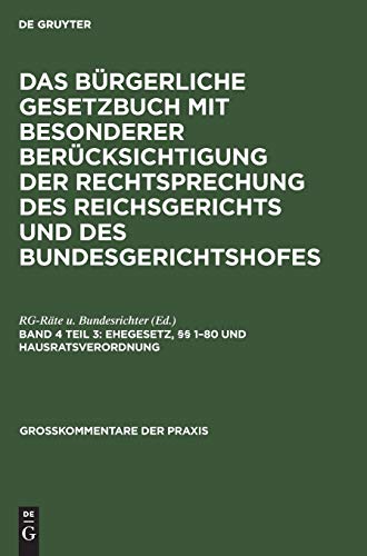 Ehegesetz, §§ 1–80 und Hausratsverordnung (Großkommentare der Praxis)
