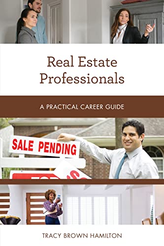 Real Estate Professionals: A Practical Career Guide (Practical Career Guides)