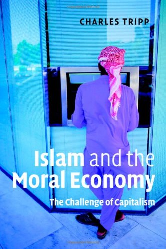 Islam and the Moral Economy: The Challenge of Capitalism