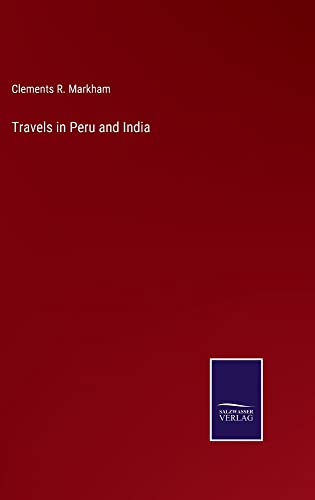 Travels in Peru and India
