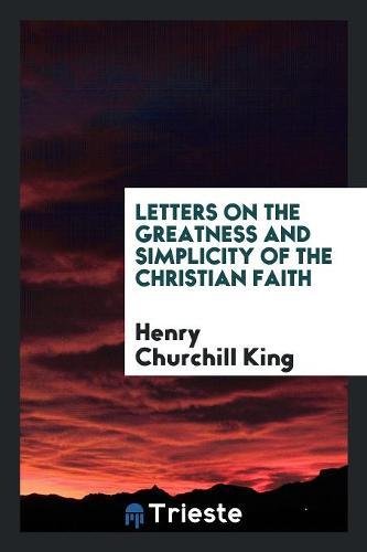 Letters on the Greatness and Simplicity of the Christian Faith