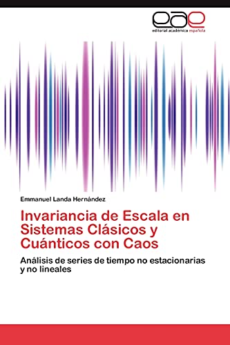 Invariancia de Escala en Sistemas Clásicos y Cuánticos con Caos: Análisis de series de tiempo no estacionarias y no lineales