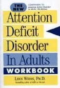 The New Attention Deficit Disorder in Adults Workbook: A Different Way of Thinking
