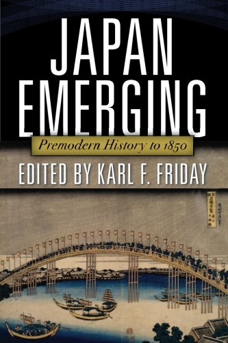 Japan Emerging: Premodern History to 1850