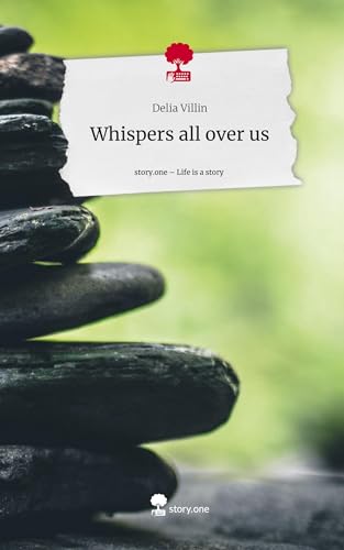 Whispers all over us. Life is a Story - story.one