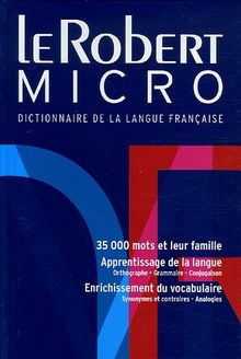 Le Robert Micro: Dictionnaire De La Langue Francaise