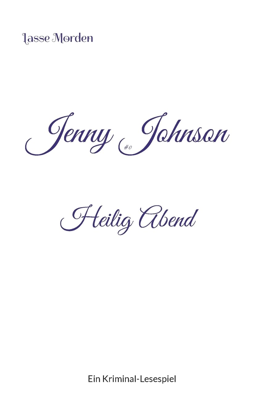 Jenny Johnson #0 Heilig Abend: Ein Kriminal-Lesespiel