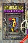 Diamond Age. Die Grenzwelt.