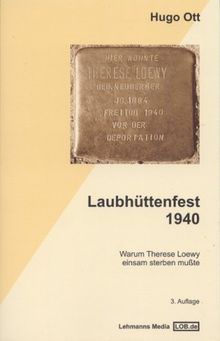 Laubhüttenfest 1940: Warum Therese Leowy einsam sterben mußte