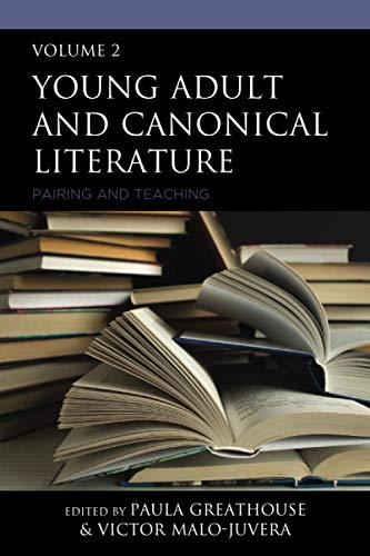 Young Adult and Canonical Literature: Pairing and Teaching, Volume 2