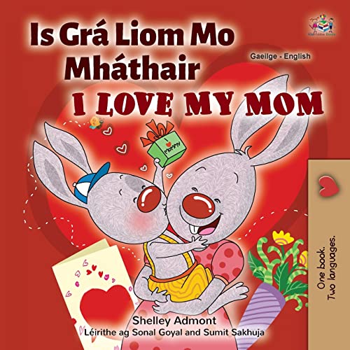 I Love My Mom (Irish English Bilingual Children's Book) (Irish English Bilingual Collection)