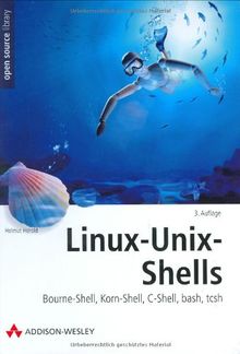 Linux-Unix-Shells . Bourne-Shell, Korn-Shell, C-Shell, bash,tcsh (Open Source Library)