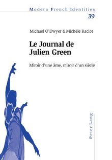 Le Journal de Julien Green : miroir d'une âme, miroir d'un siècle