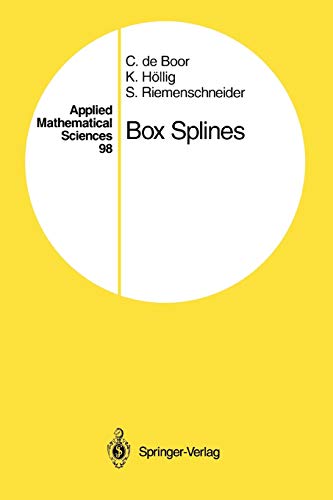 Box Splines (Applied Mathematical Sciences, 98, Band 98)