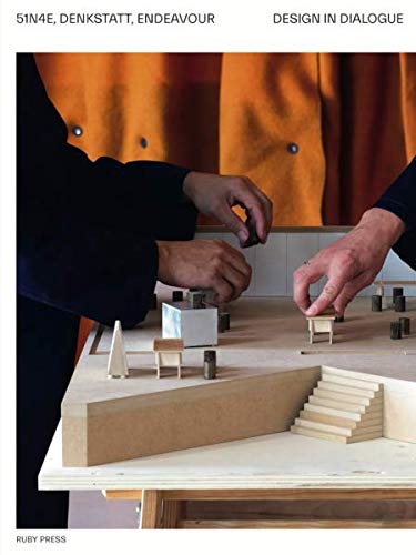 51N4E, Denkstatt, endeavour. Design in Dialogue (51N4E Chapters)