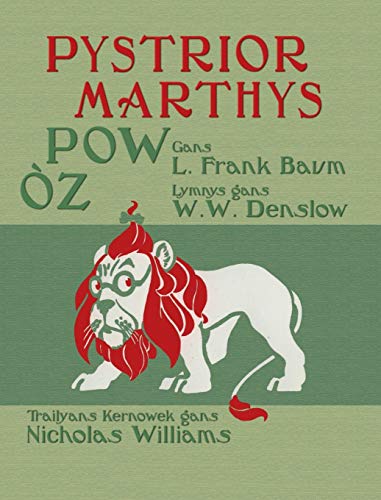 Pystrior Marthys Pow Òz: The Wonderful Wizard of Oz in Cornish (Exploring Nature)