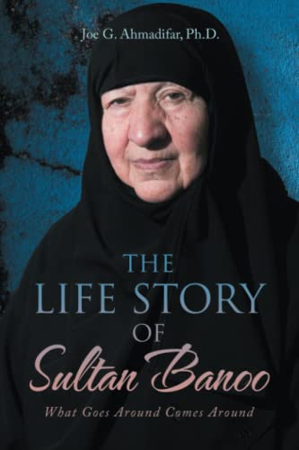 The life Story of Sultan Banoo: What Goes Around Comes Around