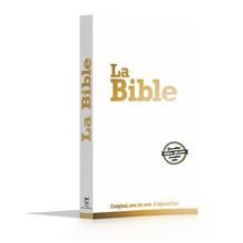 La Bible : Segond 21 : l'original, avec les mots d'aujourd'hui