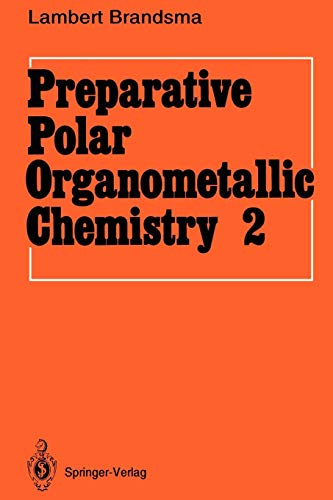 Preparative Polar Organometallic Chemistry: Volume 2